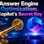 Answer Engine Optimization: Copilot’s Secret Key