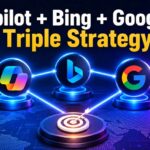 Copilot + Bing + Google: Triple Strategy